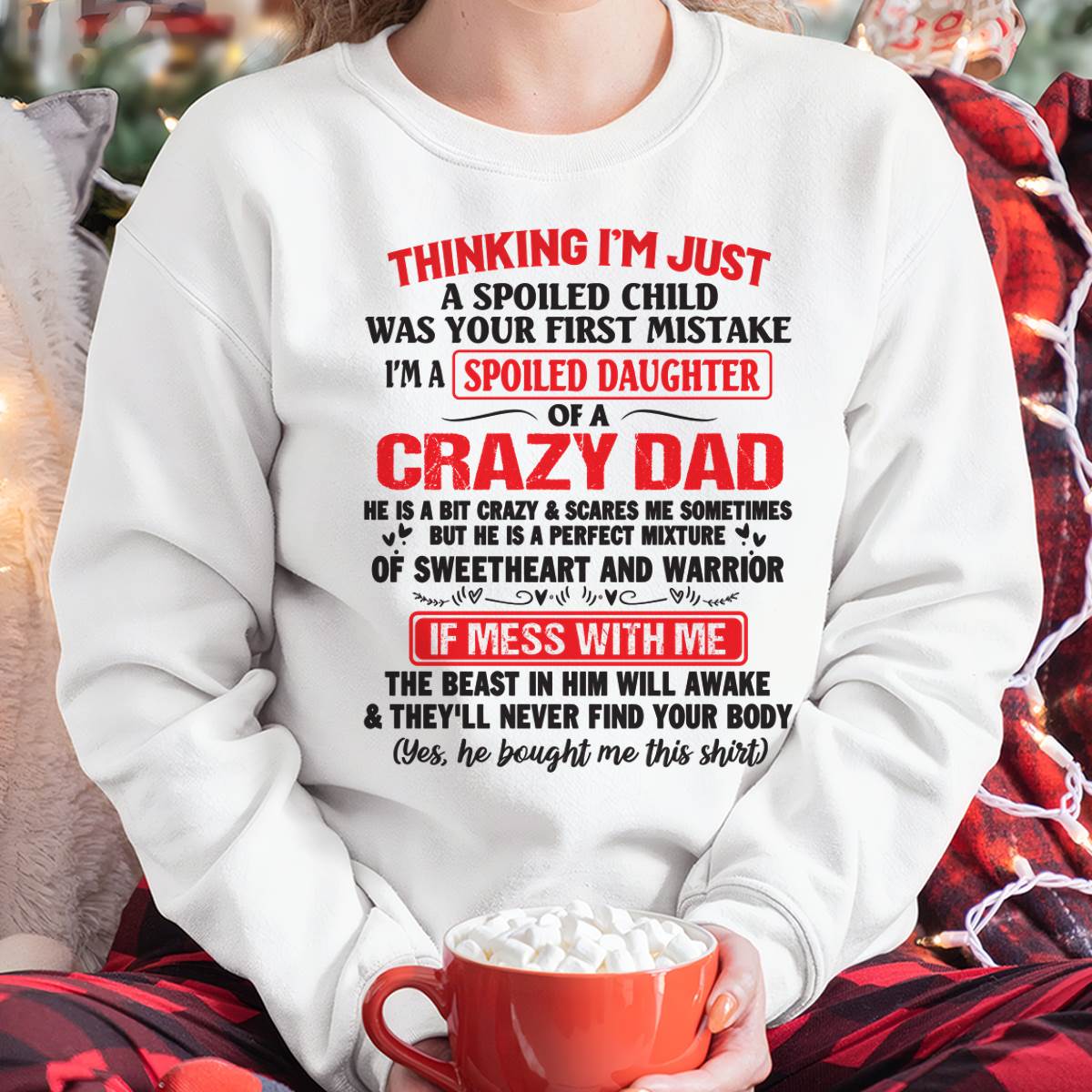 I AM A SPOILED CHILD WAS YOUR FIRST MISTAKE - FROM DAD - Virgo00