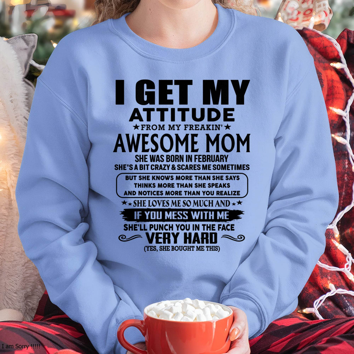 February Mom - I GET MY ATTITUDE FROM MY FREAKIN' AWESOME MOM - Gift for Son and Daughter From Mom - virgo02 (SKU-TMD-CU-02)