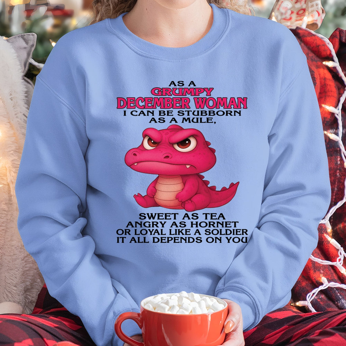 Born in December – Grumpy Woman Quote Funny Alligator Design, Stubborn Sweet Angry Loyal – FMA Virgo12 (SKU09-31-12)
