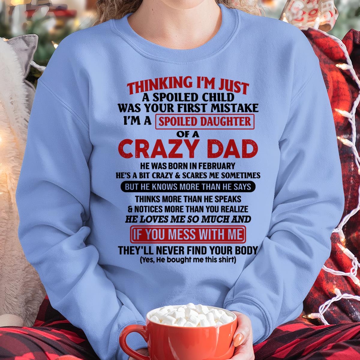 I Am Spoiled Daughter Of A Crazy Dad - Gift for Daughter From Dad - Virgo02 (SKU-TDD-SPOILED-02)