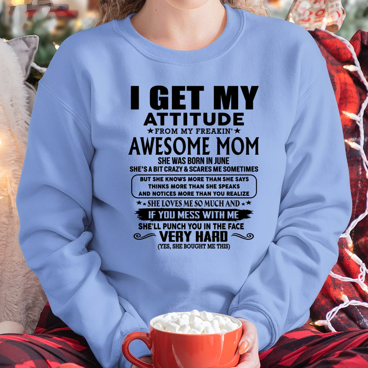 Thanks Mom - I GET MY ATTITUDE FROM MY FREAKIN' AWESOME MOM - Gift for Son and Daughter From Mom - virgo06 (SKU-TMD-CU-06)