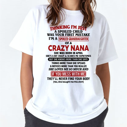 SPOILED GRANDDAUGHTER OF A CRAZY NANA T-SHIRT April Edition – From grandma to granddaughter - virgo04 (SKU07-129-04)
