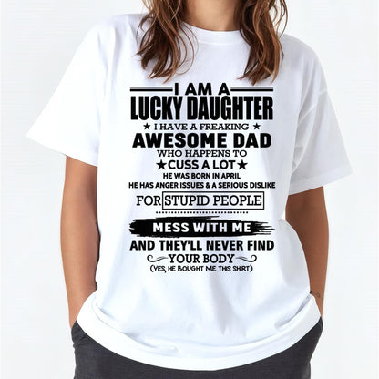 April - I'm Lucky Daughter - Gift for Daughter from Dad - Virgo04 (SKU-T1406DD-04)