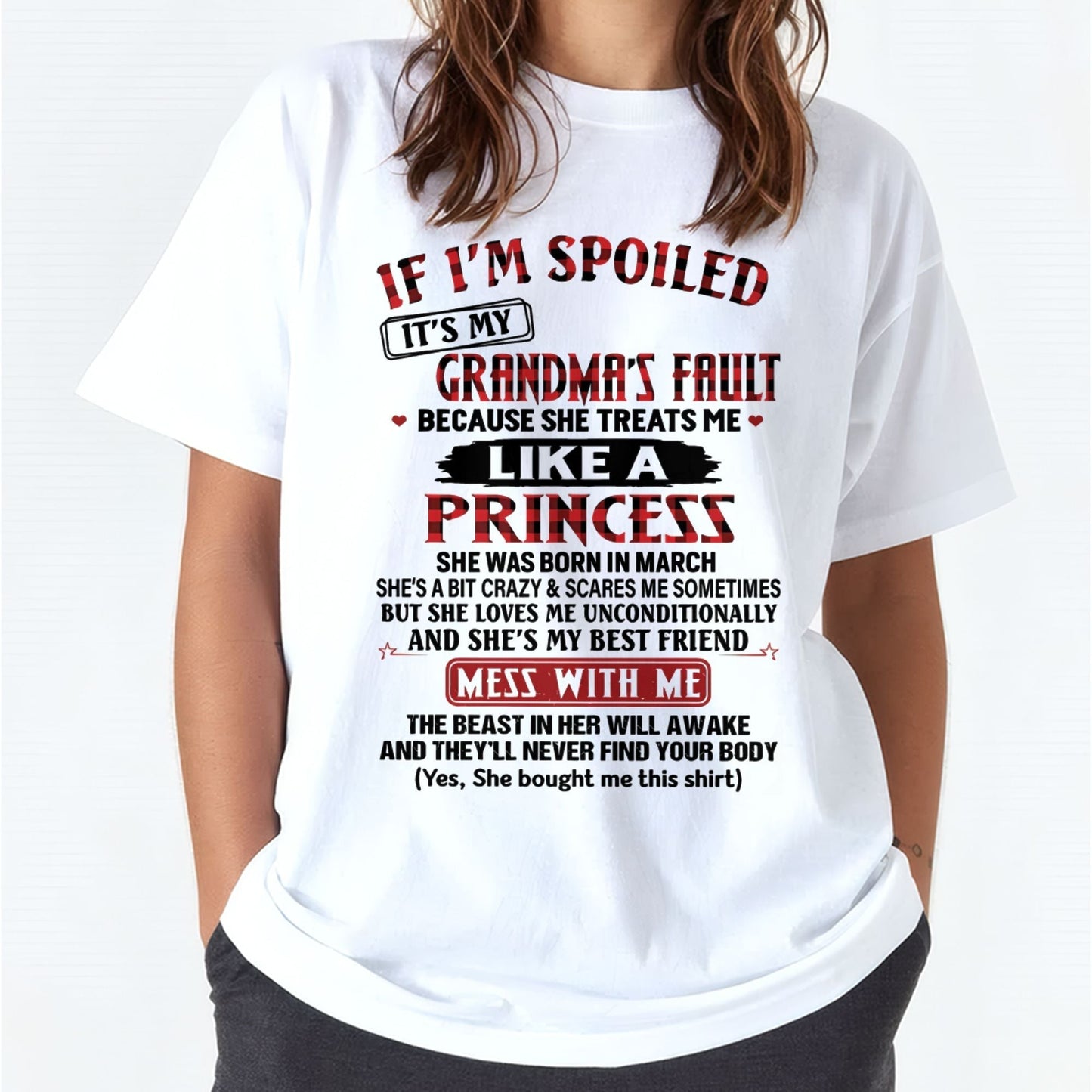IF I'M SPOILED IT'S MY GRANDMA'S FAULT ♥ BECAUSE SHE TREATS ME ♥ LIKE A PRINCESS - From Grandma for granddaughter - virgo03 (SKU07-92-03)