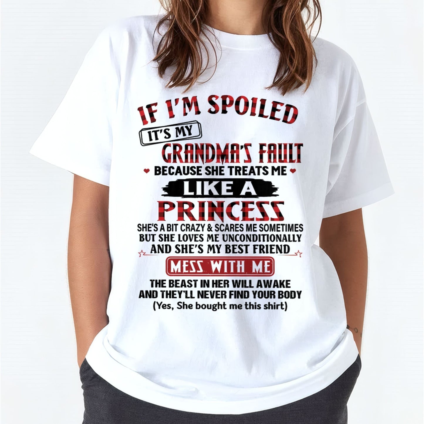 IF I'M SPOILED IT'S MY GRANDMA'S FAULT ♥ BECAUSE SHE TREATS ME ♥ LIKE A PRINCESS - From Grandma for granddaughter - virgo00 (SKU07-92-00)