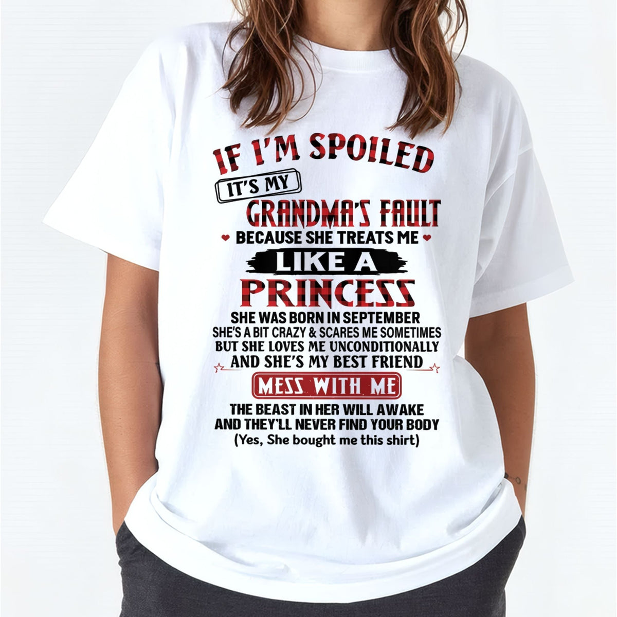 IF I'M SPOILED IT'S MY GRANDMA'S FAULT ♥ BECAUSE SHE TREATS ME ♥ LIKE A PRINCESS - From Grandma for granddaughter - virgo09 (SKU07-92-09)