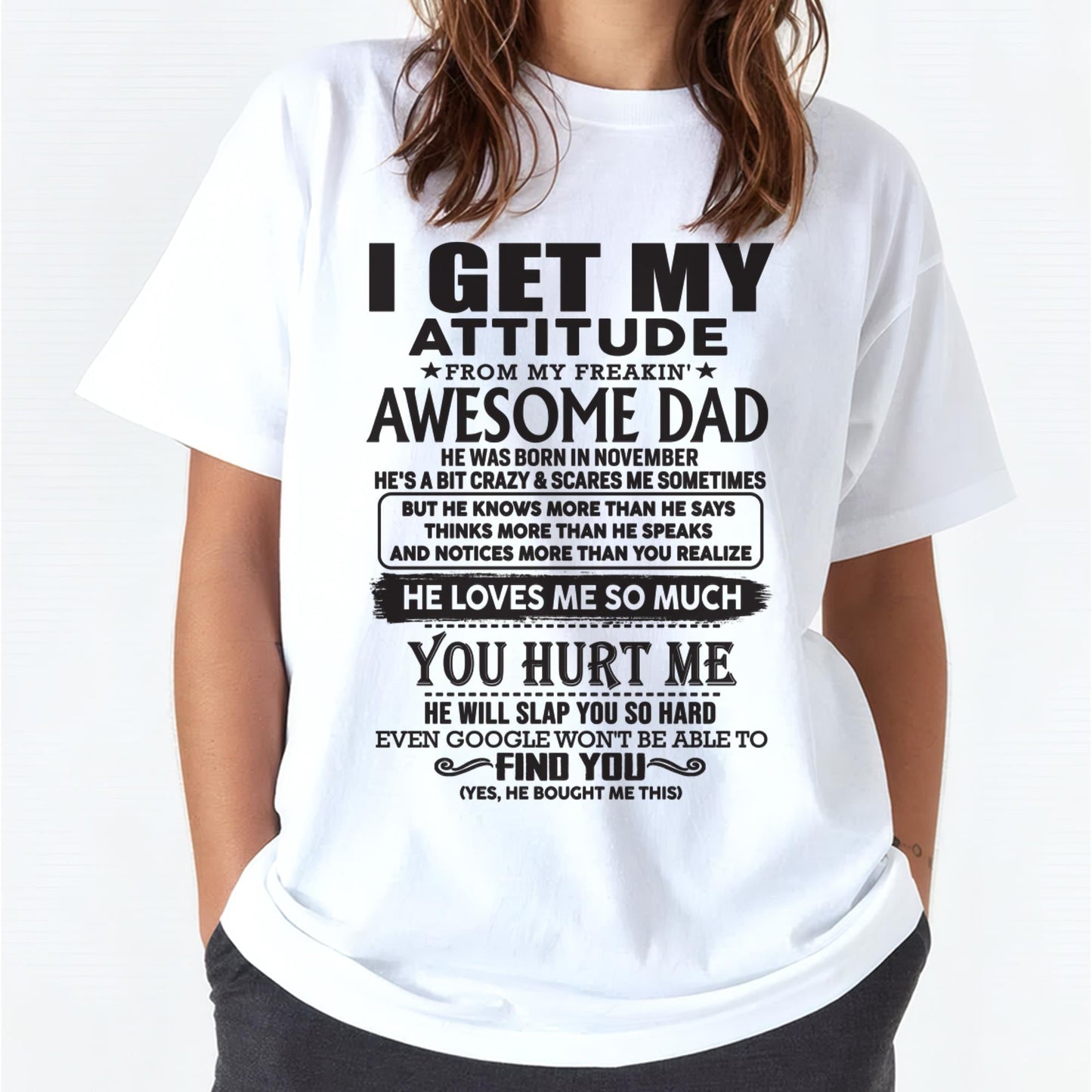 November - I GET MY ATTITUDE FROM MY FREAKIN' AWESOME DAD - Gift for Son and Daughter From Dad - Virgo11 (SKU-TDD-11)