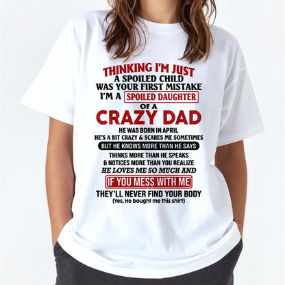 I Am Spoiled Daughter Of A Crazy Dad - Gift for Daughter From Dad - Virgo04 (SKU-TDD-SPOILED-04)