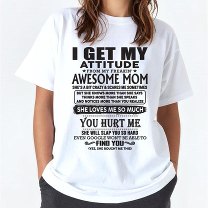 Thanks Mom - I GET MY ATTITUDE FROM MY FREAKIN' AWESOME MOM - Gift for Son and Daughter From Mom - virgo00 (SKU-TMD-00)