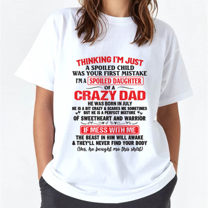 I AM A SPOILED CHILD WAS YOUR FIRST MISTAKE - FROM DAD - Virgo07