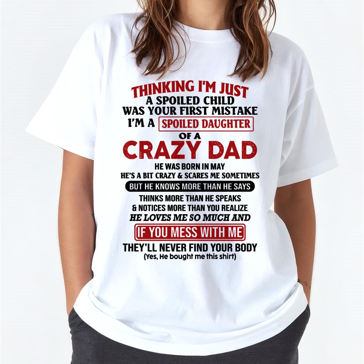 I Am Spoiled Daughter Of A Crazy Dad - Gift for Daughter From Dad - Virgo05 (SKU-TDD-SPOILED-05)