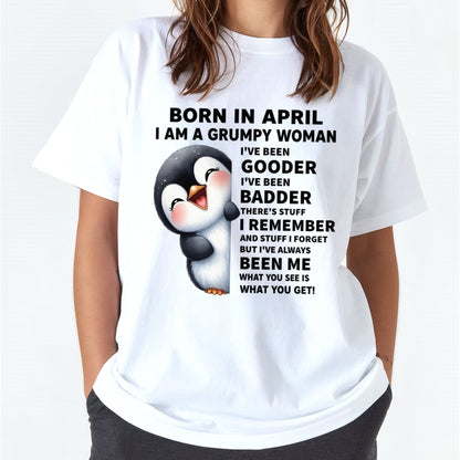 BORN IN APRIL I AM A GRUMPY WOMAN Virgo04 FMA (SKU09-95-04)