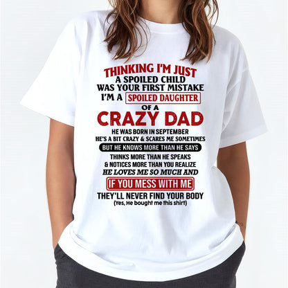 September - I Am Spoiled Daughter Of A Crazy Dad - Gift for Daughter From Dad - Virgo09 (SKU-TDD-SPOILED-09)