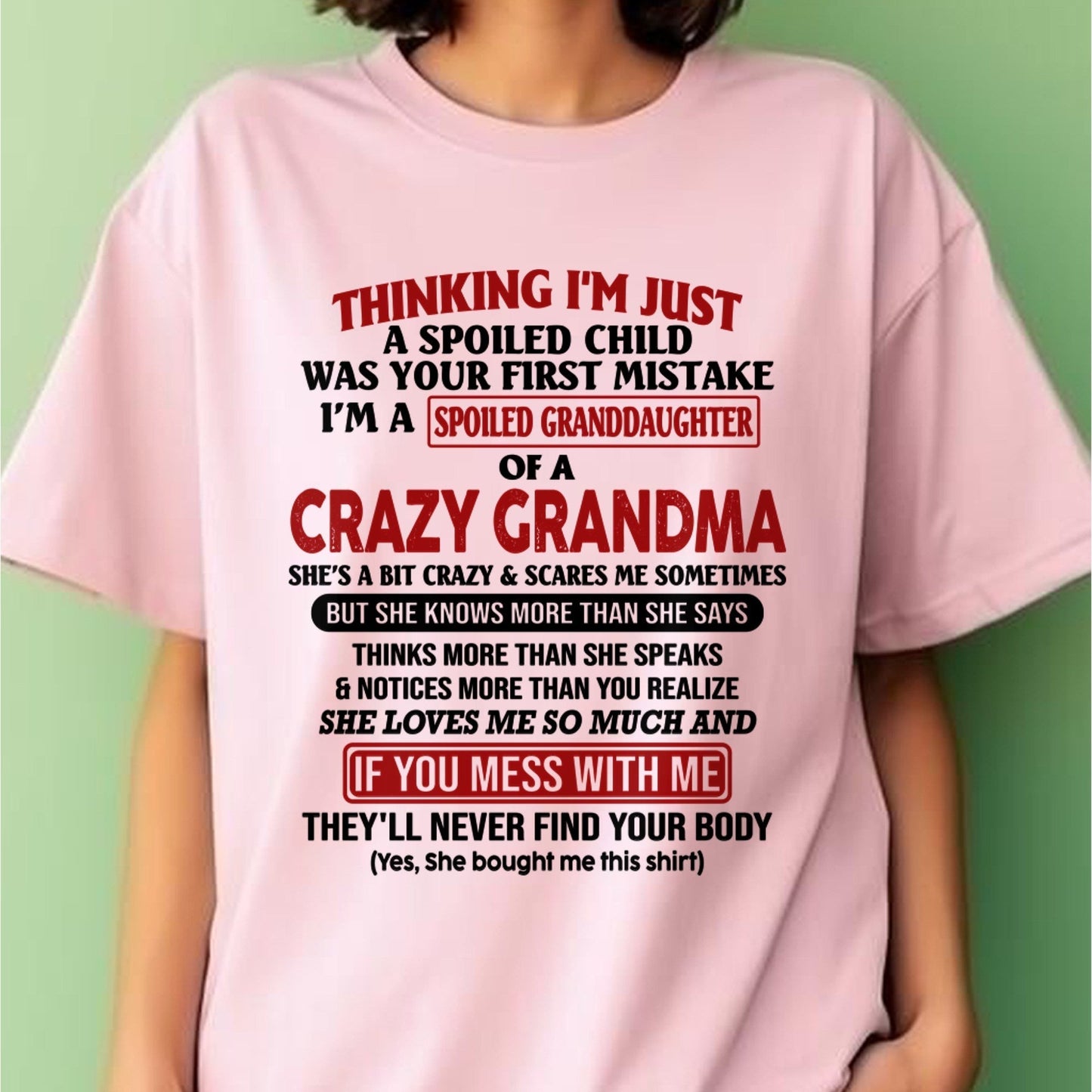 I'M A SPOILED GRANDDAUGHTER OF A CRAZY GRANDMA - From Grandma - virgo00 (SKU-GMD1-NTT00)