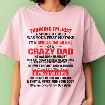 I AM A SPOILED CHILD WAS YOUR FIRST MISTAKE - FROM DAD - Virgo08