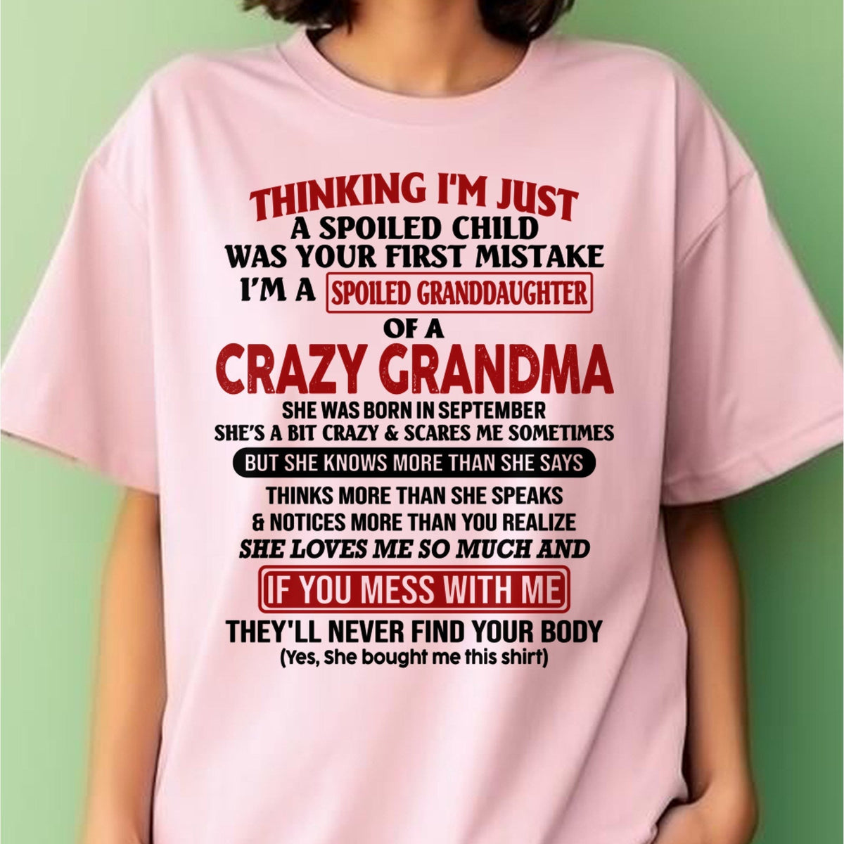 SEPTEMBER - I'M A SPOILED GRANDDAUGHTER OF A CRAZY GRANDMA - From Grandma - virgo09 (SKU-GMD1-NTT09)