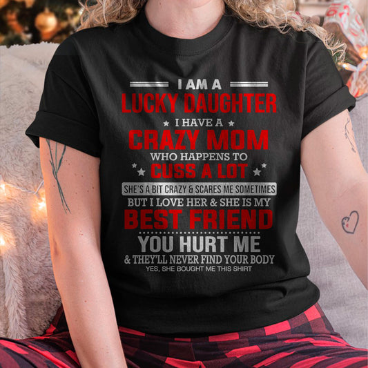 I Am a Lucky Daughter I Have a Crazy Mom - Gift for Daughter From Mom - virgo00