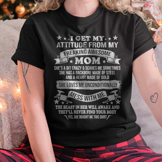 I Get My Attitude From My Freaking Awesome Mom - Gift for Daughter From Mom - virgo00 (SKUT-2807MD)