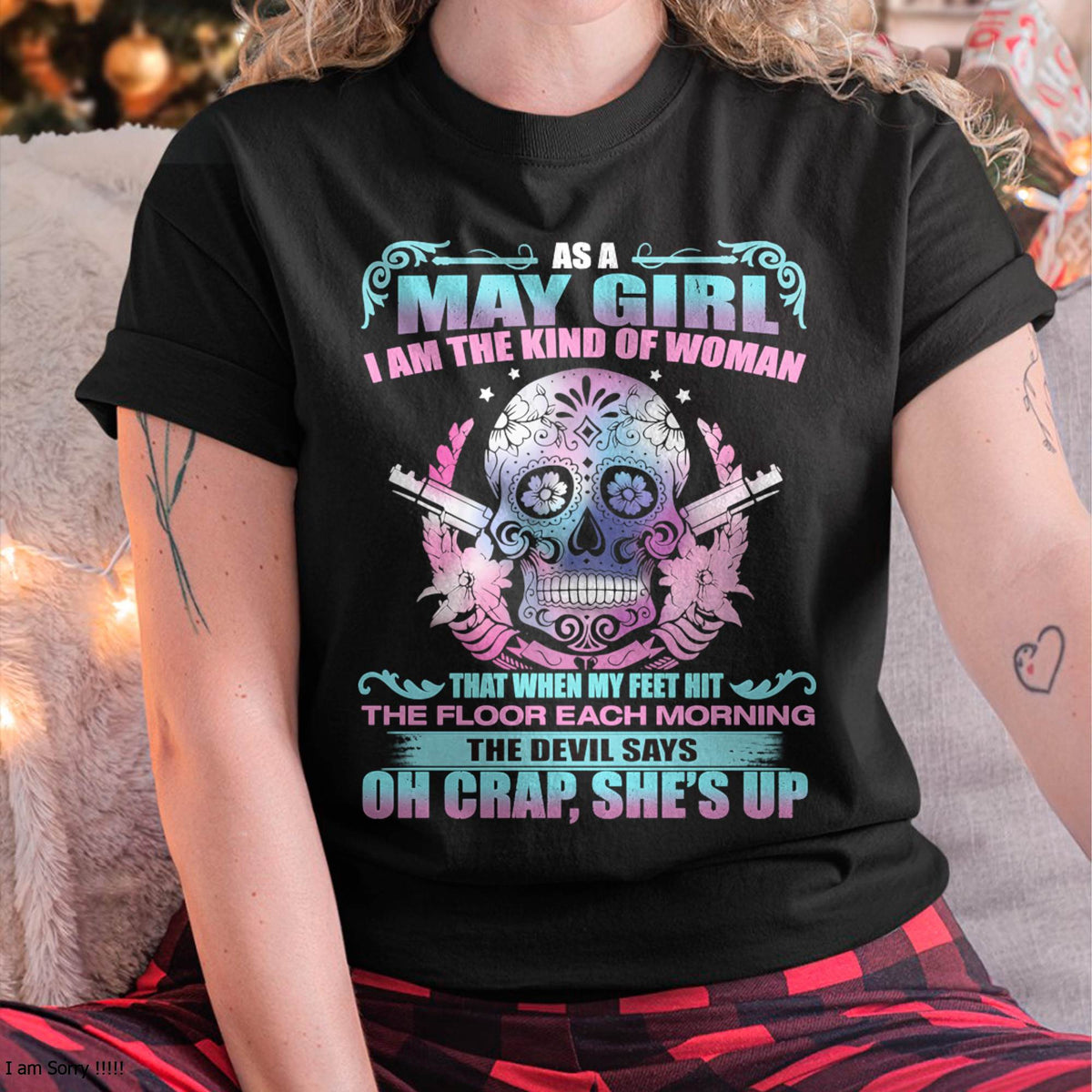 AS A MAY GIRL I AM THE KIND OF WOMAN FMA (SKU08-85-05)