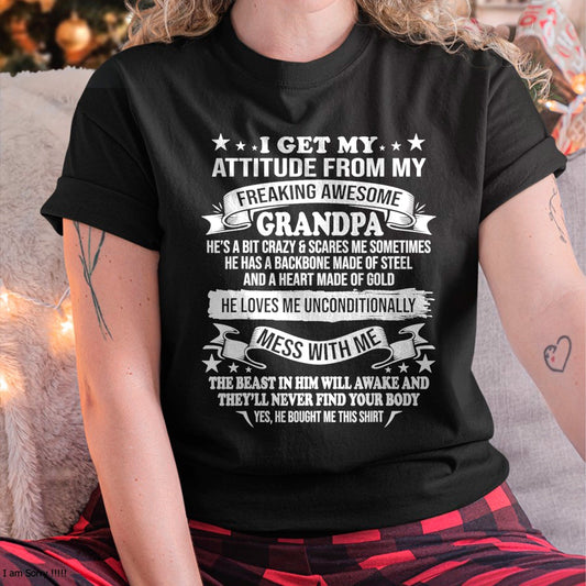 I GET MY ATTITUDE FROM MY FREAKING AWESOME GRANDPA - FROM GRANDPA virgo00 (SKU07-161-00)