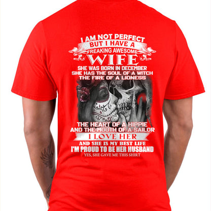 December - I Am Not Perfect But I Have A Freaking Awesome Wife - Gift For Husband From Wife - Virgo12 (SKU06-31-12)