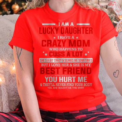 I Am a Lucky Daughter I Have a Crazy Mom - Gift for Daughter From Mom - virgo00