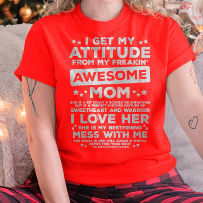 Got My Attitude From Awesome Mom Mothers Day Daughter Son T-Shirt - Gift for Daughter and Son From Mom - virgo00
