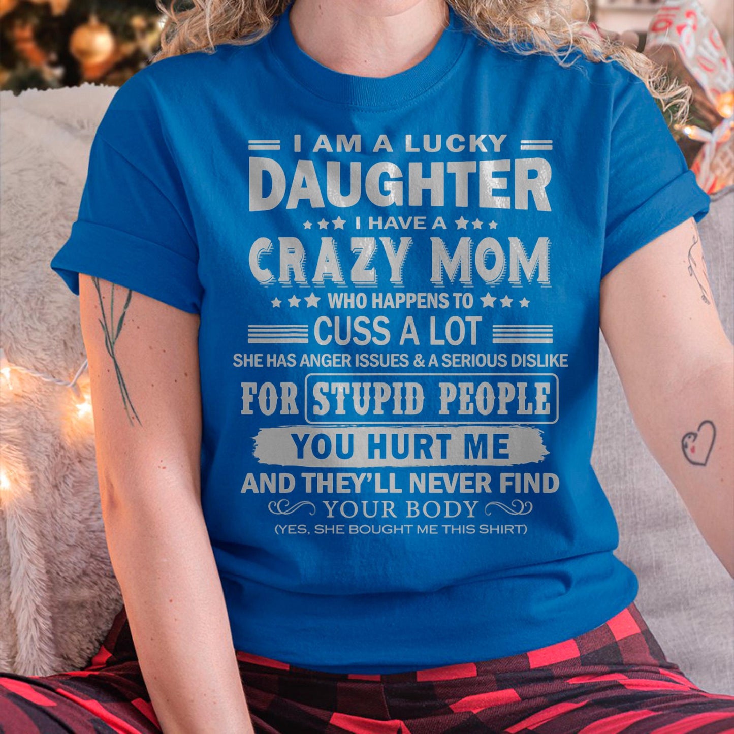 I Am a Lucky Daughter I Have a Crazy Mom - Gift for Daughter From Mom - virgo00