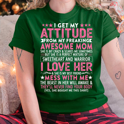 I Get My Attitude From My Freaking Awesome Mom - Gift for Daughter From Mom - virgo00