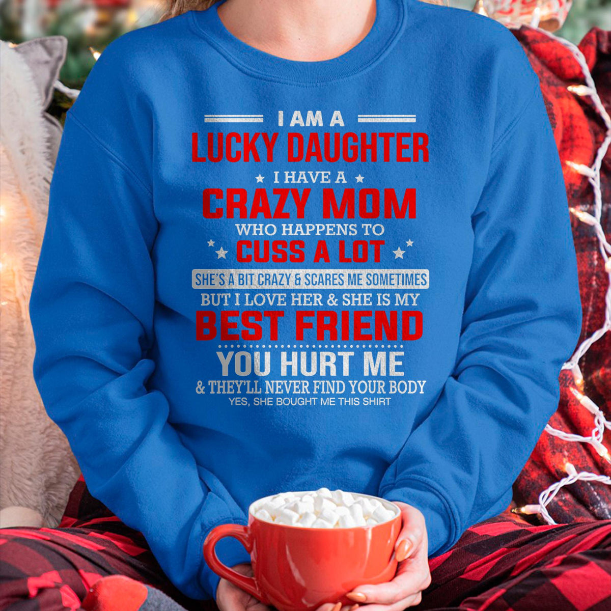I Am a Lucky Daughter I Have a Crazy Mom - Gift for Daughter From Mom - virgo00