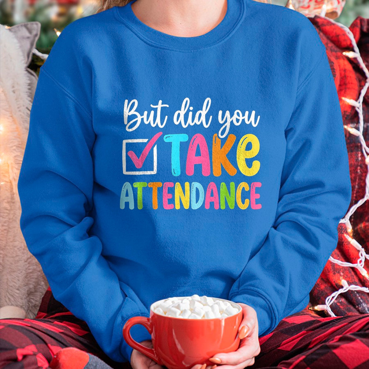 Best Student Shirt, Funny Back To School UnisexT-Shirt/Hoodie/Sweatshirt HLT00 - But Did You Take Attendance Back to School T-Shirt, Women, Black, X-Small