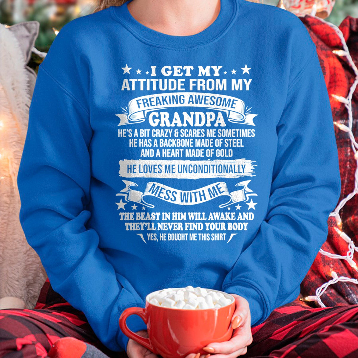I GET MY ATTITUDE FROM MY FREAKING AWESOME GRANDPA - FROM GRANDPA virgo00 (SKU07-161-00)