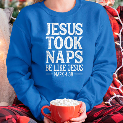Christian Tee, Christian Faith Unisex T-Shirt/Hoodie/Sweatshirt HLT00 - Jesus Took Naps Be Like Jesus Christian Catholic Funny Bible T-Shirt