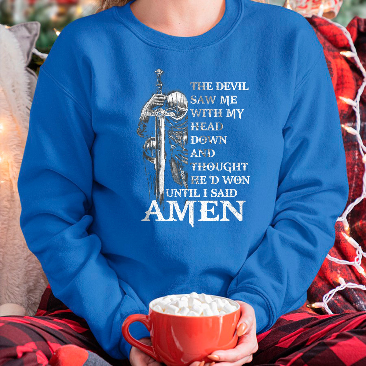 Christian Tee, Christian Faith Unisex T-Shirt/Hoodie/Sweatshirt HLT00 - Knight Templar Christian Warrior Of God Devil I Said Amen T-Shirt
