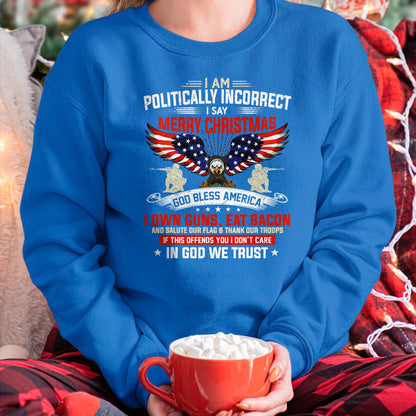 Christian Tee, Christian Faith Unisex T-Shirt/Hoodie/Sweatshirt HLT00 - I Am Politically Incorrect God Bless American Christ Eagle T-Shirt