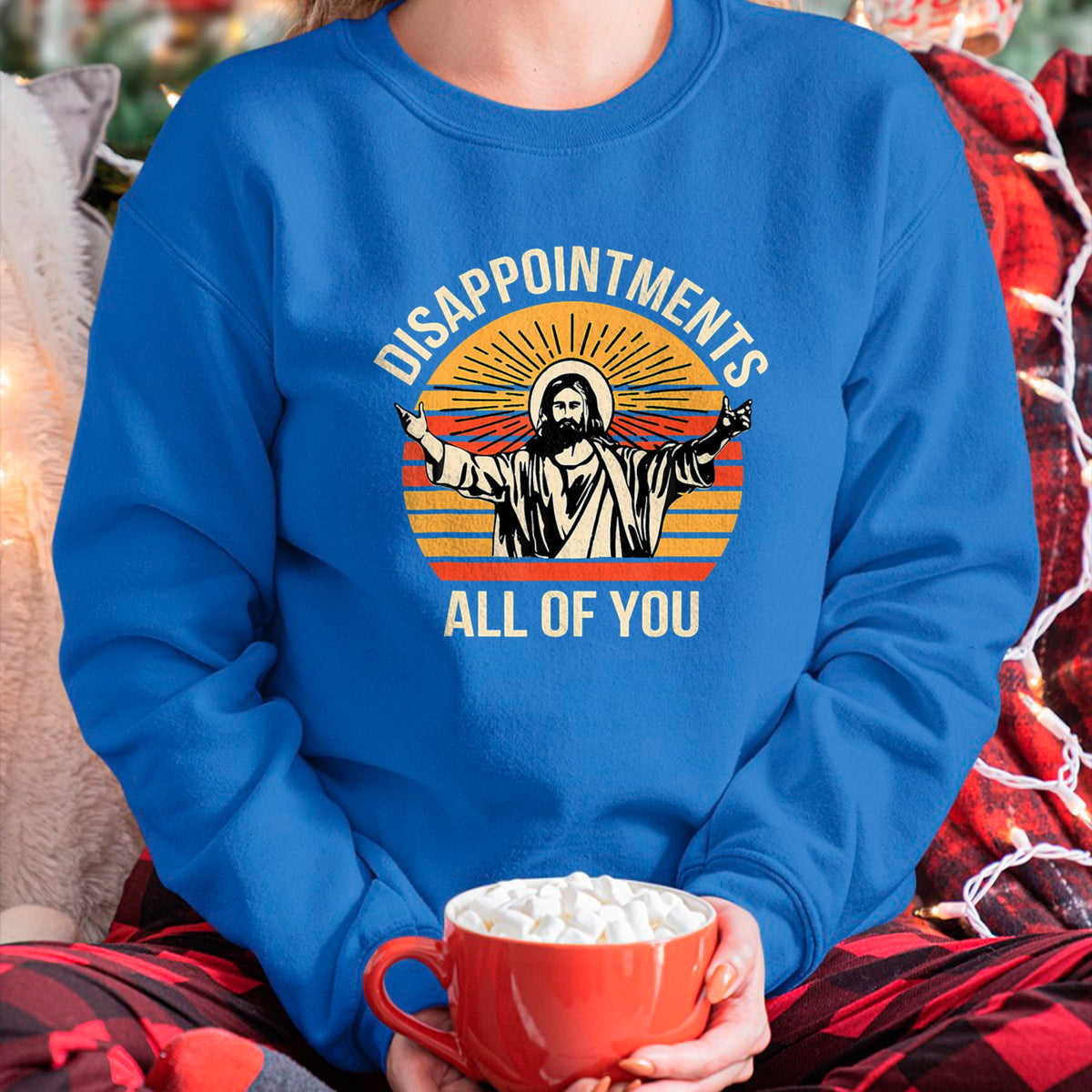 Christian Tee, Christian Faith Unisex T-Shirt/Hoodie/Sweatshirt HLT00 - Disappointments All Of You Jesus Christian Religion Quote T-Shirt