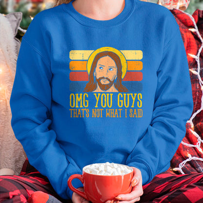 Christian Tee, Christian Faith Unisex T-Shirt/Hoodie/Sweatshirt HLT00 - Jesus Thats Not What Said Religious God Christian Men Women T-Shirt