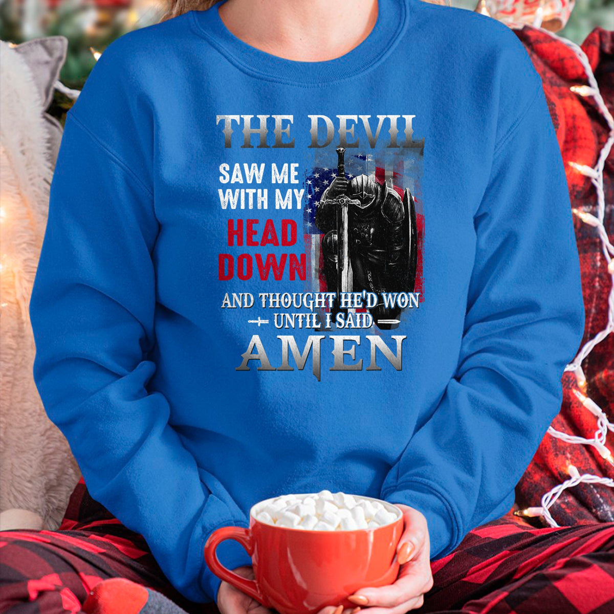 Christian Tee, Christian Faith Unisex T-Shirt/Hoodie/Sweatshirt HLT00 - Devil Saw Me With My Head Thought He_d Won Until I Said Amen T-Shirt