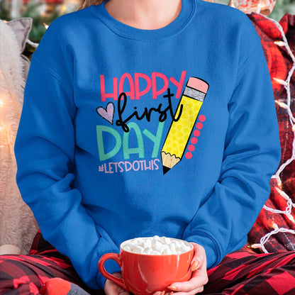 Best Student Shirt, Funny Back To School UnisexT-Shirt/Hoodie/Sweatshirt HLT00 - Happy First Day Let_s Do This Welcome Back To School T-Shirt