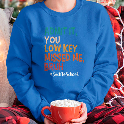 Best Student Shirt, Funny Back To School UnisexT-Shirt/Hoodie/Sweatshirt HLT00 - Admit it You Low Key Missed Me Bruh We Back to School 2026 T-Shirt, Men, Black, Small