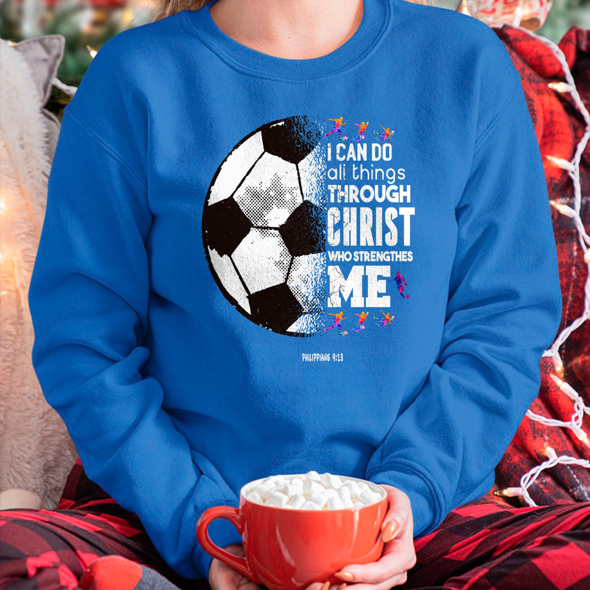 Christian Tee, Christian Faith Unisex T-Shirt/Hoodie/Sweatshirt HLT00 - Christian Soccer I Can Do All Things Through Christ T-Shirt