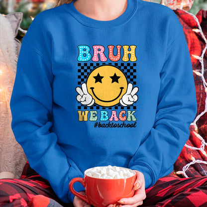 Best Student Shirt, Funny Back To School UnisexT-Shirt/Hoodie/Sweatshirt HLT00 - Bruh We Back Teachers Retro Back to School Boys Girls Kids T-Shirt