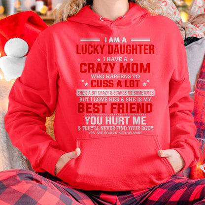I Am a Lucky Daughter I Have a Crazy Mom - Gift for Daughter From Mom - virgo00