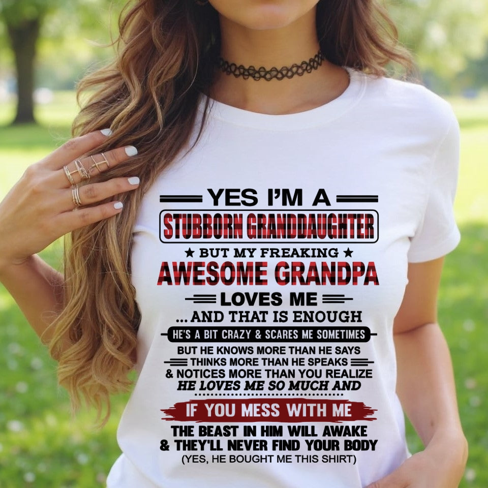 Yes I’m A Stubborn Granddaughter T-Shirt – Birthday Gift From Grandpa / Man - virgo00 (SKU2607-269-00)