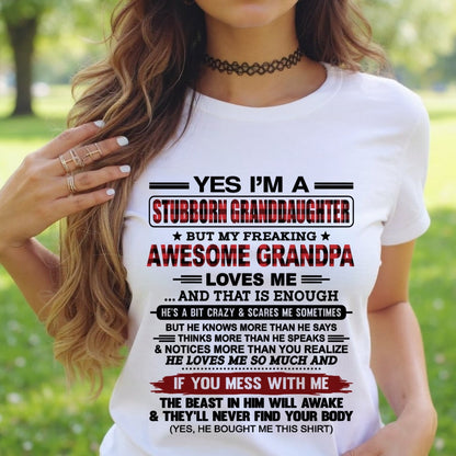 Yes I’m A Stubborn Granddaughter T-Shirt – Birthday Gift From Grandpa / Man - virgo00 (SKU2607-269-00)