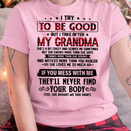 I TRY TO BE GOOD BUT I TAKE AFTER MY GRANDMA - From grandma for granddaughter - virgo00 (SKU07-102-00)
