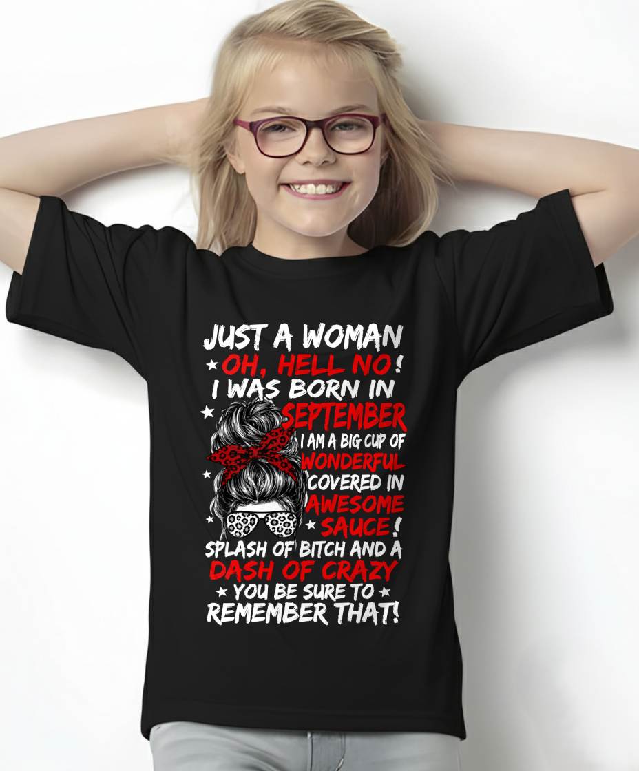 SEPTEMBER SHIRT, JUST A WOMAN OH, HELL NO! – FOR WOMEN – VIRGO09 (SKU2607-259-09)