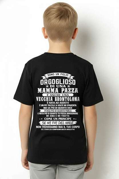 AGOSTO SHIRT, ORGOGLIOSO DI UNA MAMMA PAZZA – DALLA MAMMA AL FIGLIO – VIRGO08 (SKU2606-204-08)