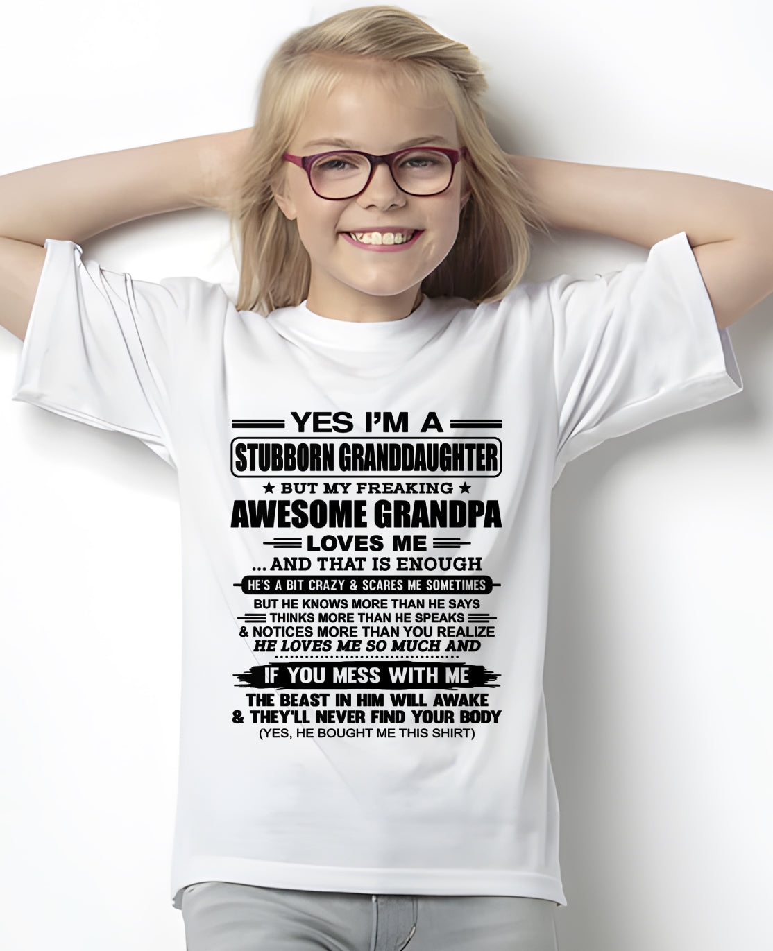 virgo00 - Yes I’m A Stubborn Granddaughter T-Shirt – Birthday Gift From Grandpa / Man - (SKU2602-89-00)
