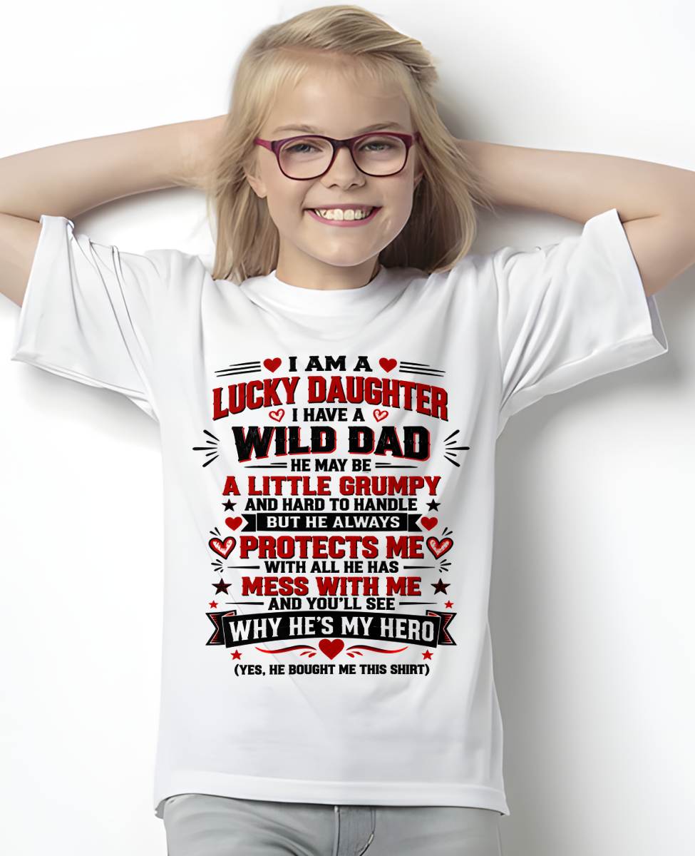 SHIRT I'm A Lucky Daughter - From Dad - To Daughter - Virgo00 (SKU2609-240)